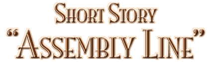 Short Story: Assembly Line